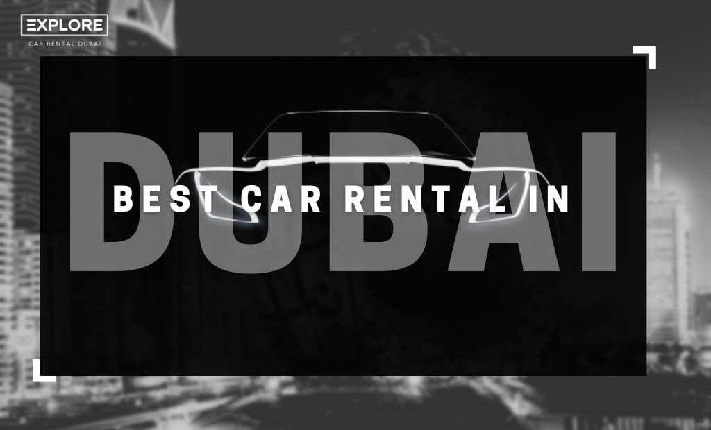 Best Car Rental in Dubai
