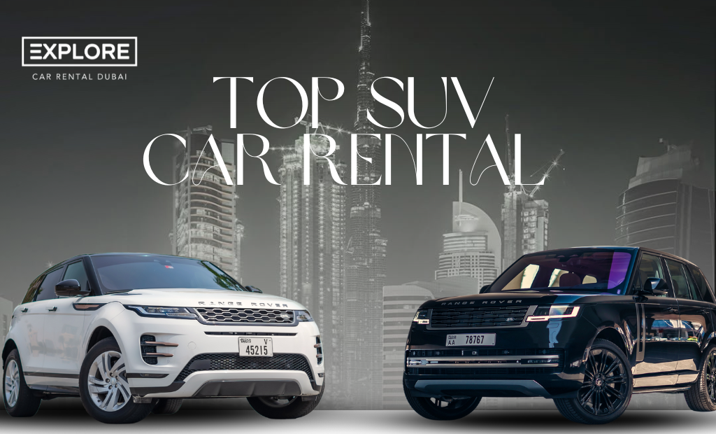 Top SUV Car Rental Dubai